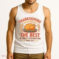 Thanksgiving Bringing Out The Best In Family Dysfunction Tank Top thumb 3