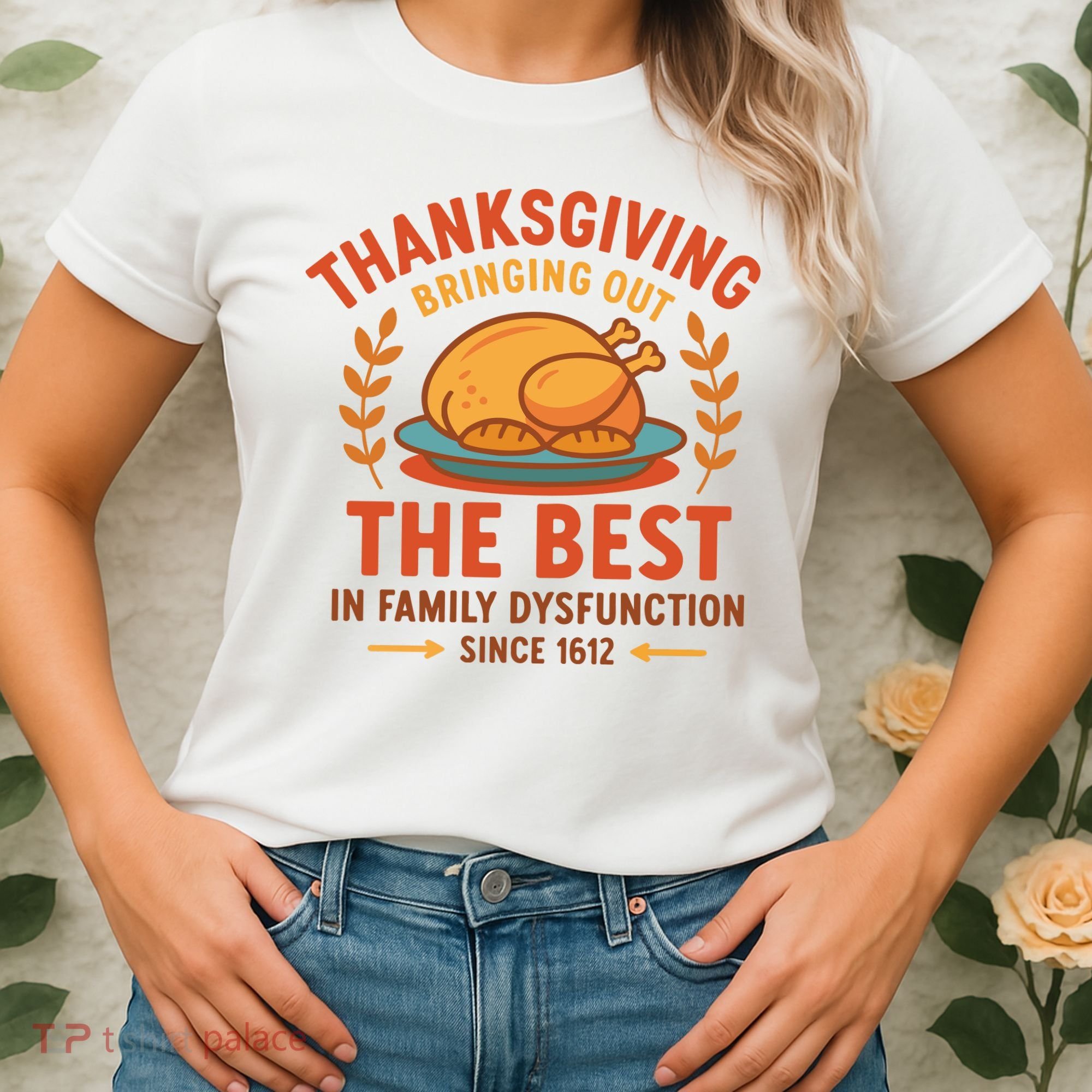 Thanksgiving Bringing Out The Best In Family Dysfunction Women's T-Shirt