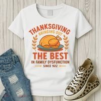 Thanksgiving Bringing Out The Best In Family Dysfunction Women's T-Shirt thumb 3