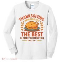 Thanksgiving Bringing Out The Best In Family Dysfunction Kids Long Sleeve Shirt thumb 0