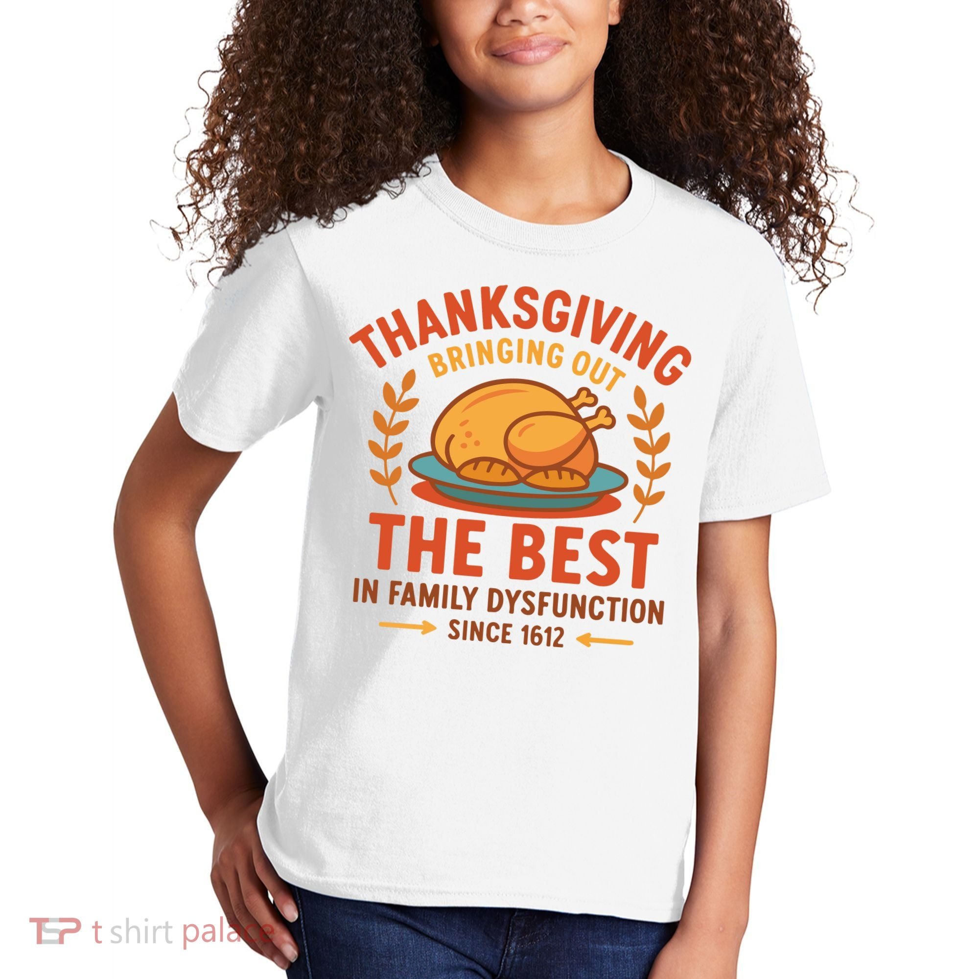 Thanksgiving Bringing Out The Best In Family Dysfunction Kids T-Shirt