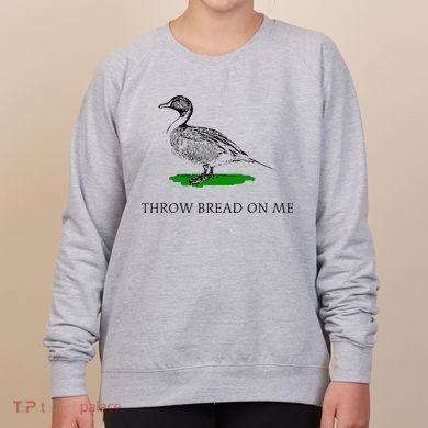 Throw Bread On Me Funny Duck Apparel Women's Sweatshirt