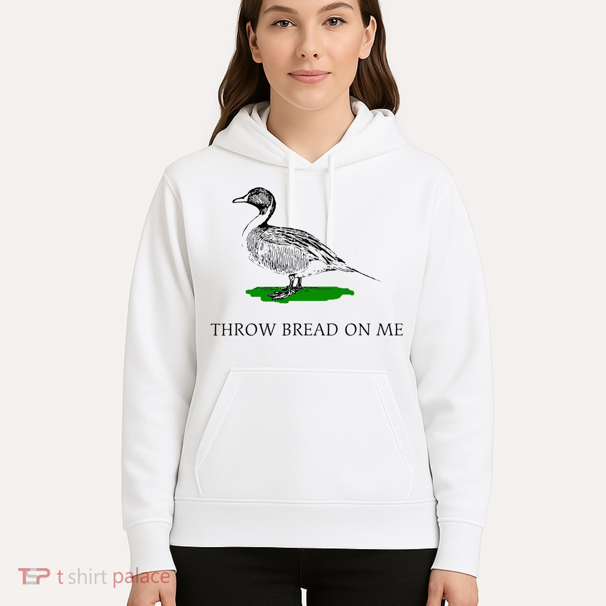 Throw Bread On Me Funny Duck Apparel Hoodie