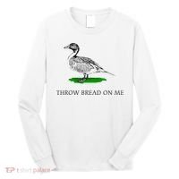 Throw Bread On Me Funny Duck Apparel Long Sleeve Shirt thumb 0