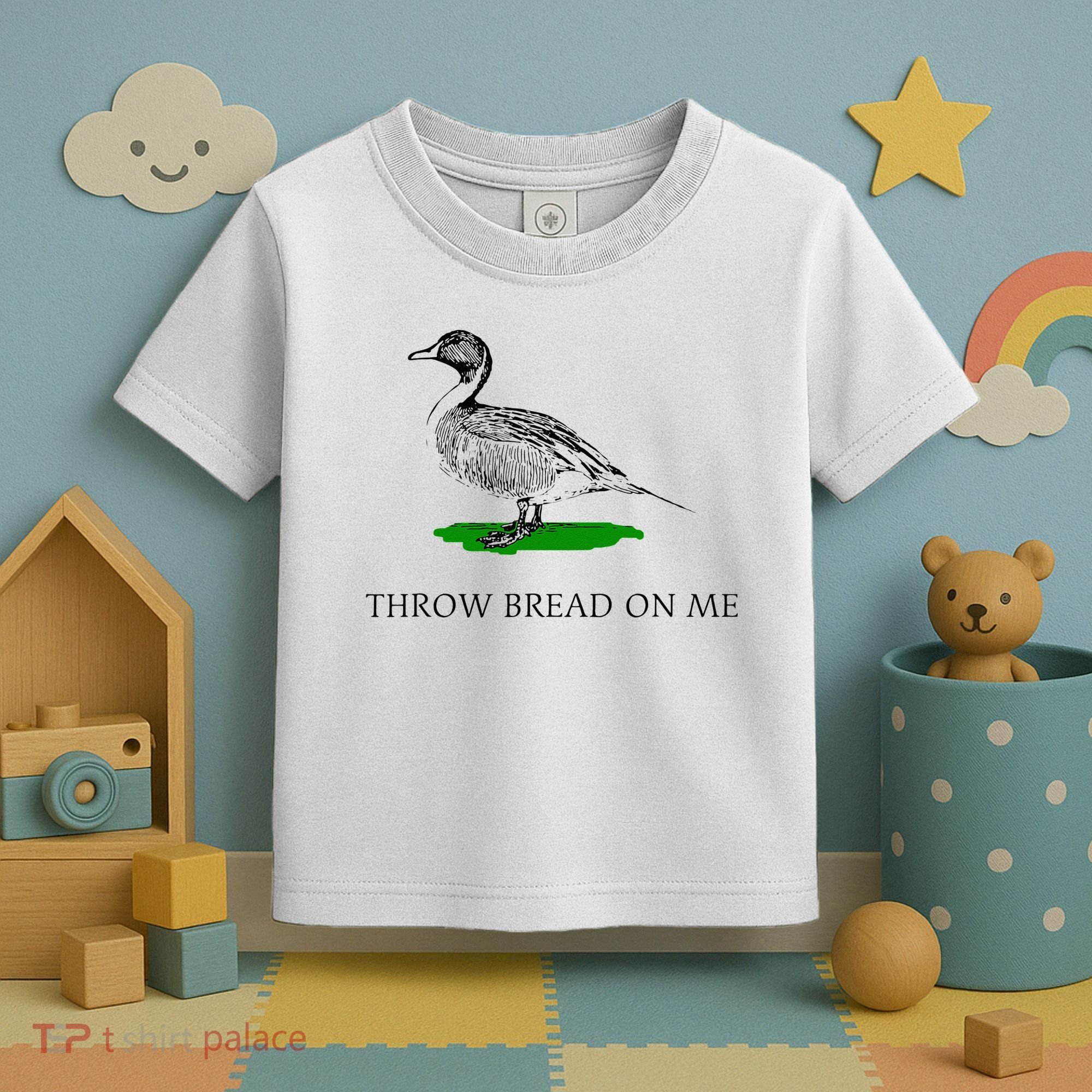 Throw Bread On Me Funny Duck Apparel Toddler T-Shirt