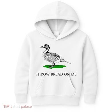 Throw Bread On Me Funny Duck Apparel Kids Hoodie