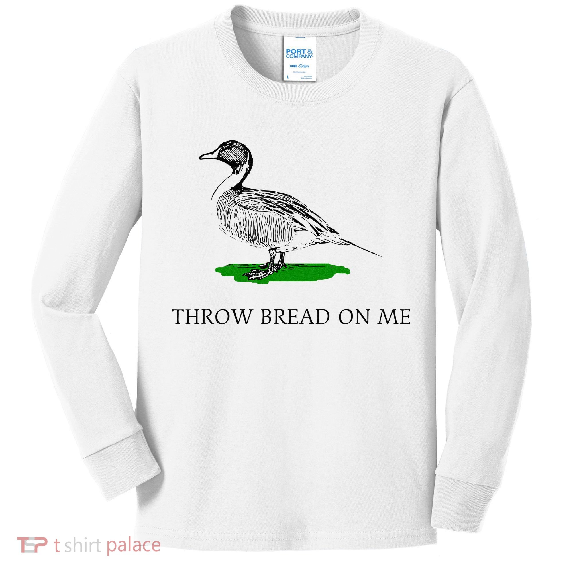 Throw Bread On Me Funny Duck Apparel Kids Long Sleeve Shirt