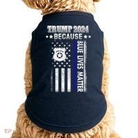 Trump Because Police Lives Matter Thin Blue Line Doggie Tank thumb 0