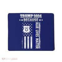 Trump Because Police Lives Matter Thin Blue Line Mousepad thumb 0