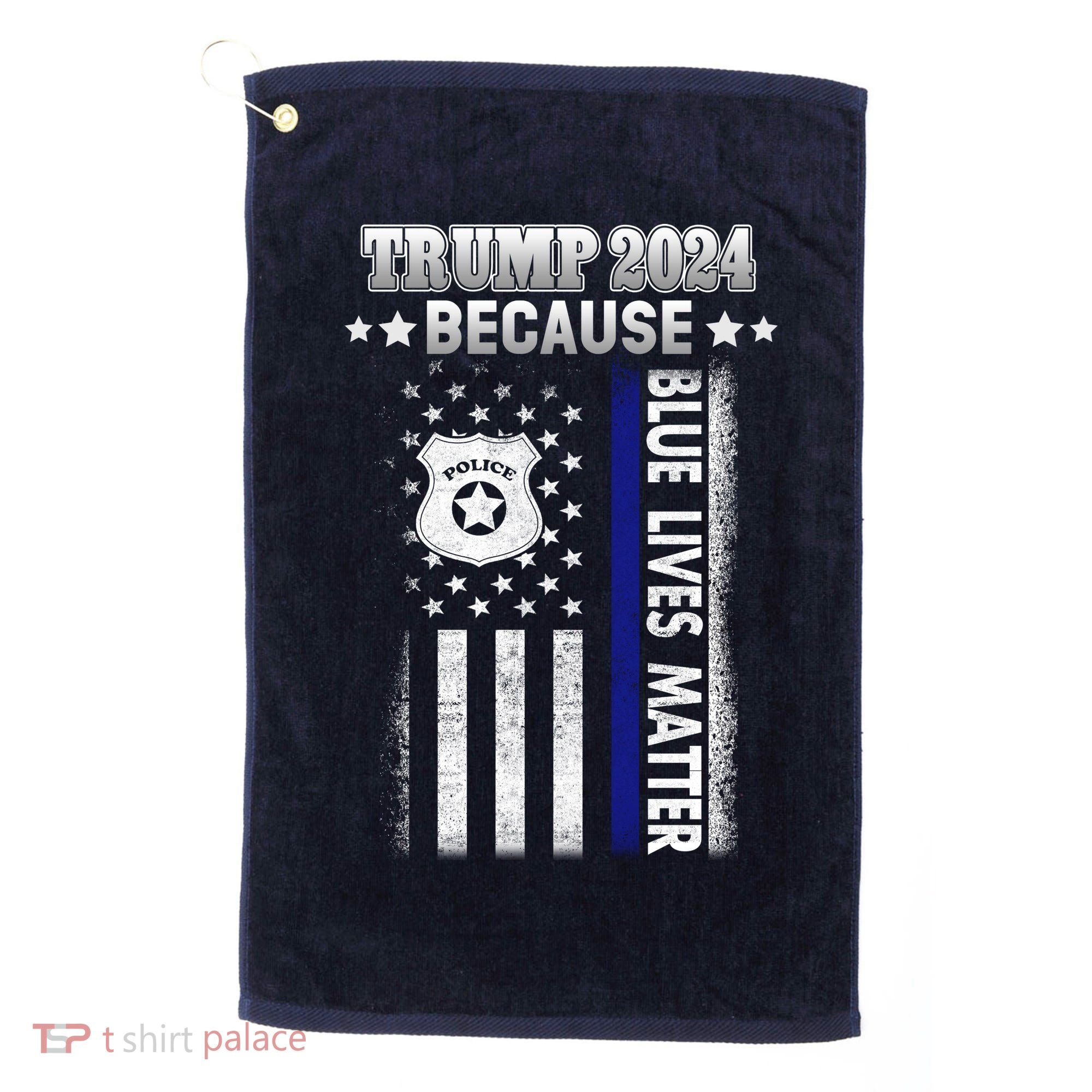 Trump Because Police Lives Matter Thin Blue Line Golf Towel