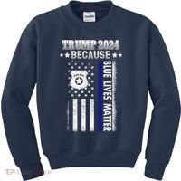 Trump Because Police Lives Matter Thin Blue Line Kids Sweatshirt thumb 0