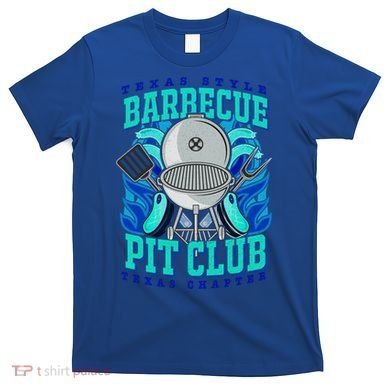 Texas Bbq Pit Club Griller Pitmaster Barbecue Lover Gift T-Shirt