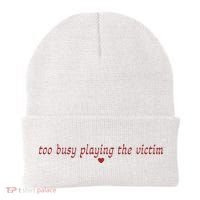 Too Busy Playing The Victim Beanie thumb 0