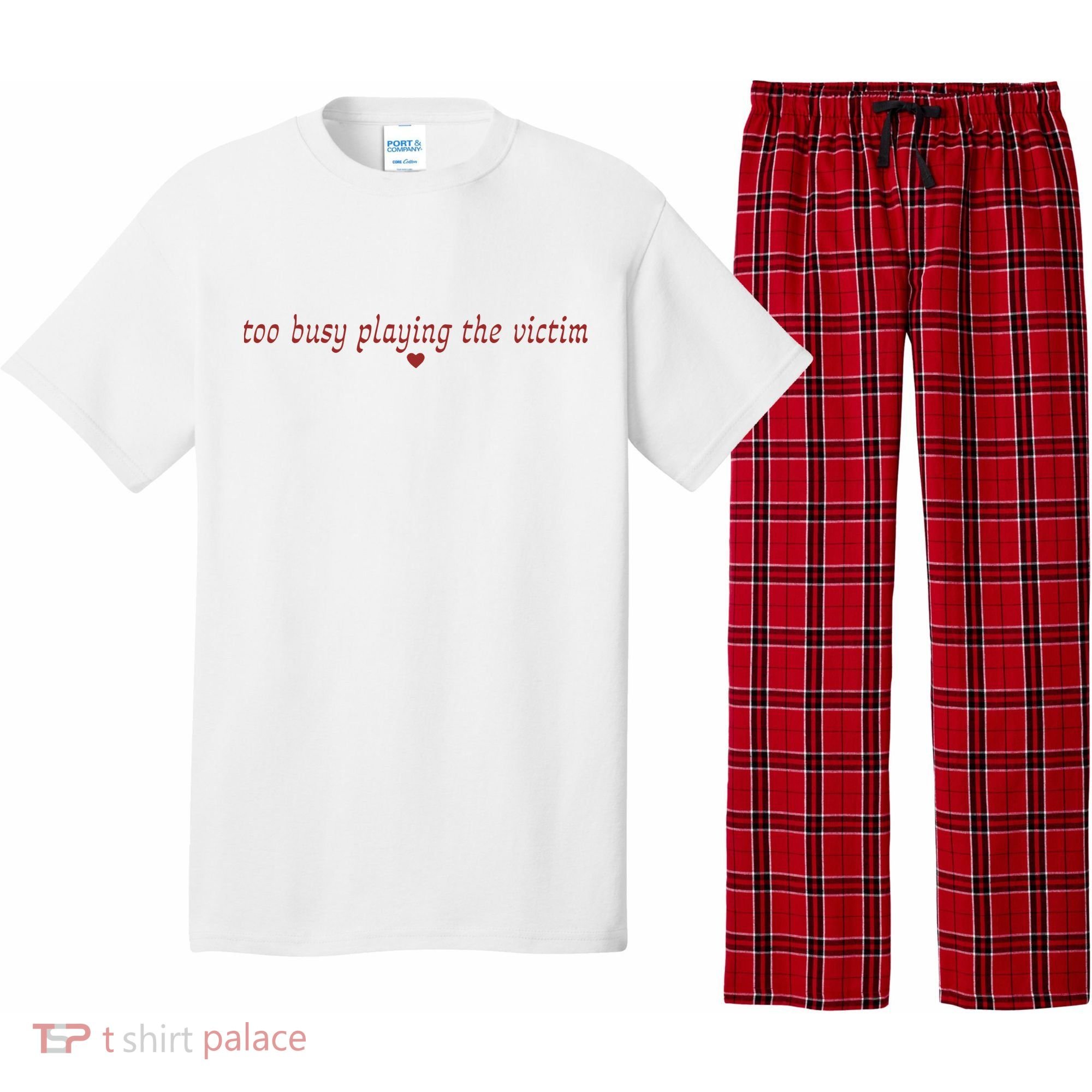 Too Busy Playing The Victim Pajama Set
