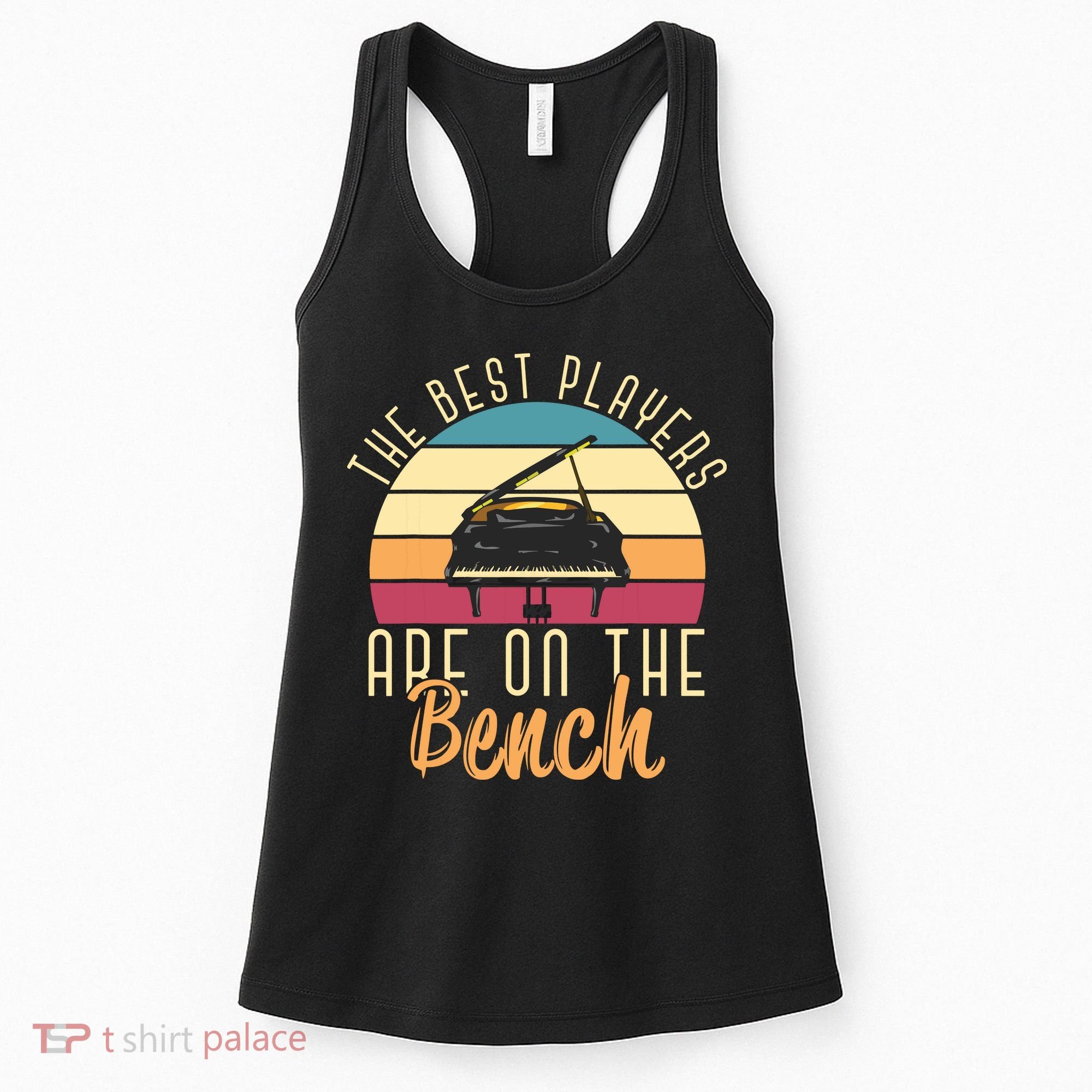 The Best Players Are On The Bench Funny Pianist Retro Piano Women's Tank Top