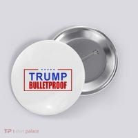Trump Bulletproof Pro Trump America Button thumb 0