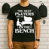 The Best Players Are On The Bench Piano Player Pianist T-Shirt thumb 6