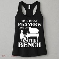 The Best Players Are On The Bench Piano Player Pianist Women's Tank Top thumb 3