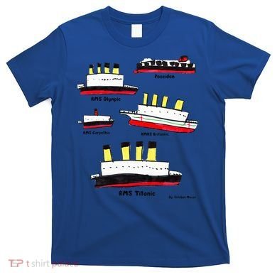 Titanic Britanic Poseidon Carpathia Famous Ship Gift. T-Shirt