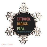 Tattooed Badass Papa Inked FatherS Day Present Ornament thumb 0