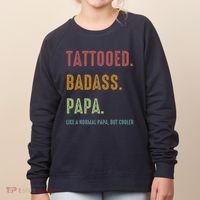 Tattooed Badass Papa Inked FatherS Day Present Women's Sweatshirt thumb 0