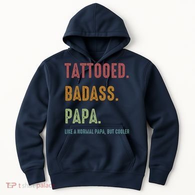 Tattooed Badass Papa Inked FatherS Day Present Hoodie
