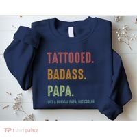 Tattooed Badass Papa Inked FatherS Day Present Sweatshirt thumb 2