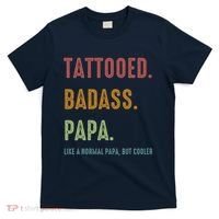 Tattooed Badass Papa Inked FatherS Day Present T-Shirt thumb 0