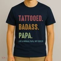 Tattooed Badass Papa Inked FatherS Day Present T-Shirt thumb 3