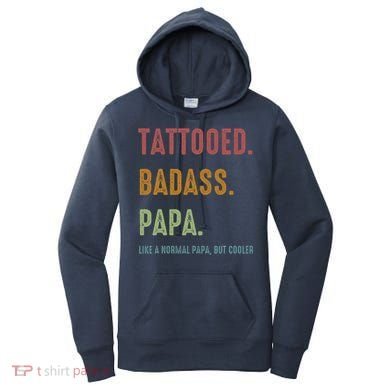 Tattooed Badass Papa Inked FatherS Day Present Women's Hoodie