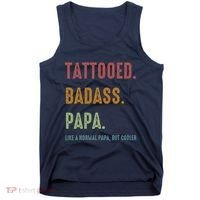 Tattooed Badass Papa Inked FatherS Day Present Tank Top thumb 0