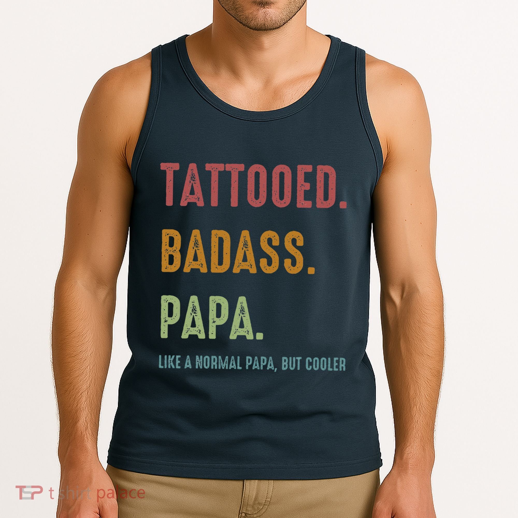 Tattooed Badass Papa Inked FatherS Day Present Tank Top