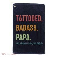 Tattooed Badass Papa Inked FatherS Day Present Golf Towel thumb 0