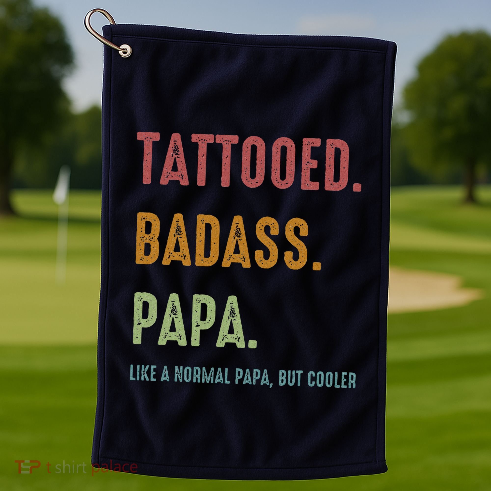 Tattooed Badass Papa Inked FatherS Day Present Golf Towel
