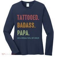 Tattooed Badass Papa Inked FatherS Day Present Women's Long Sleeve Shirt thumb 0