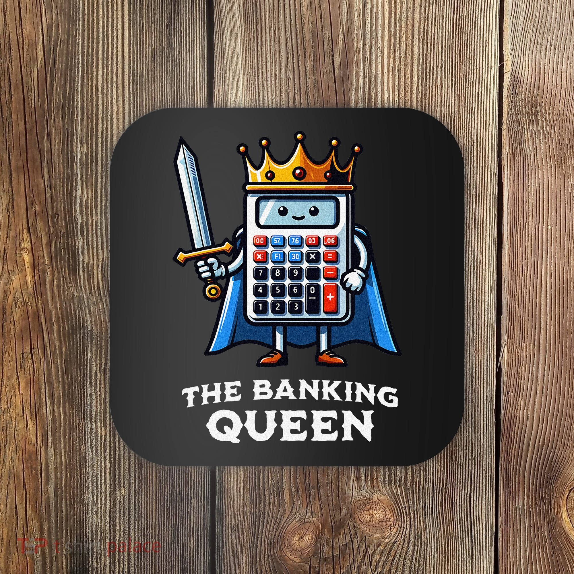 The Banking Queen Funny Illustration Calculator Coaster