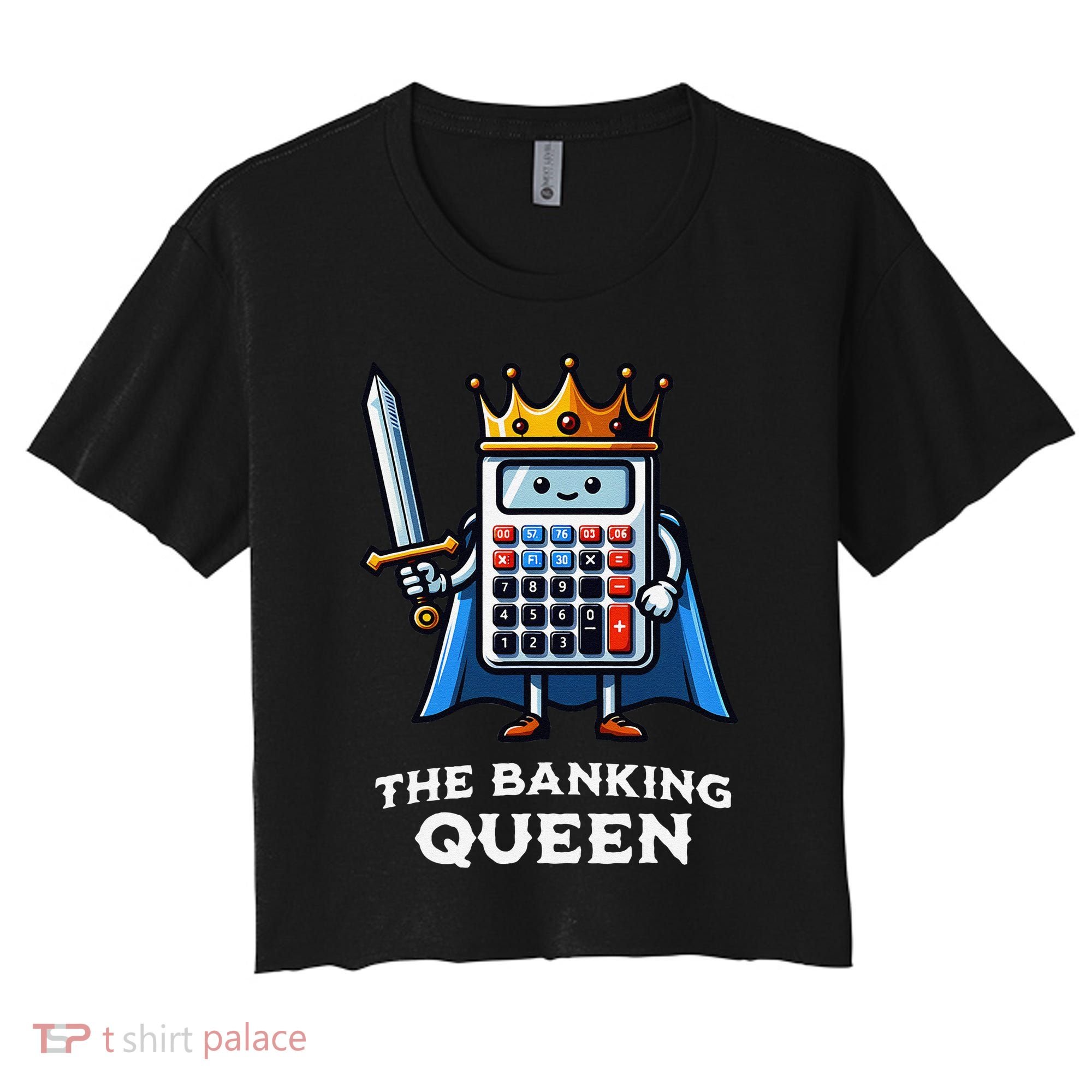 The Banking Queen Funny Illustration Calculator Women's Crop Top Tee