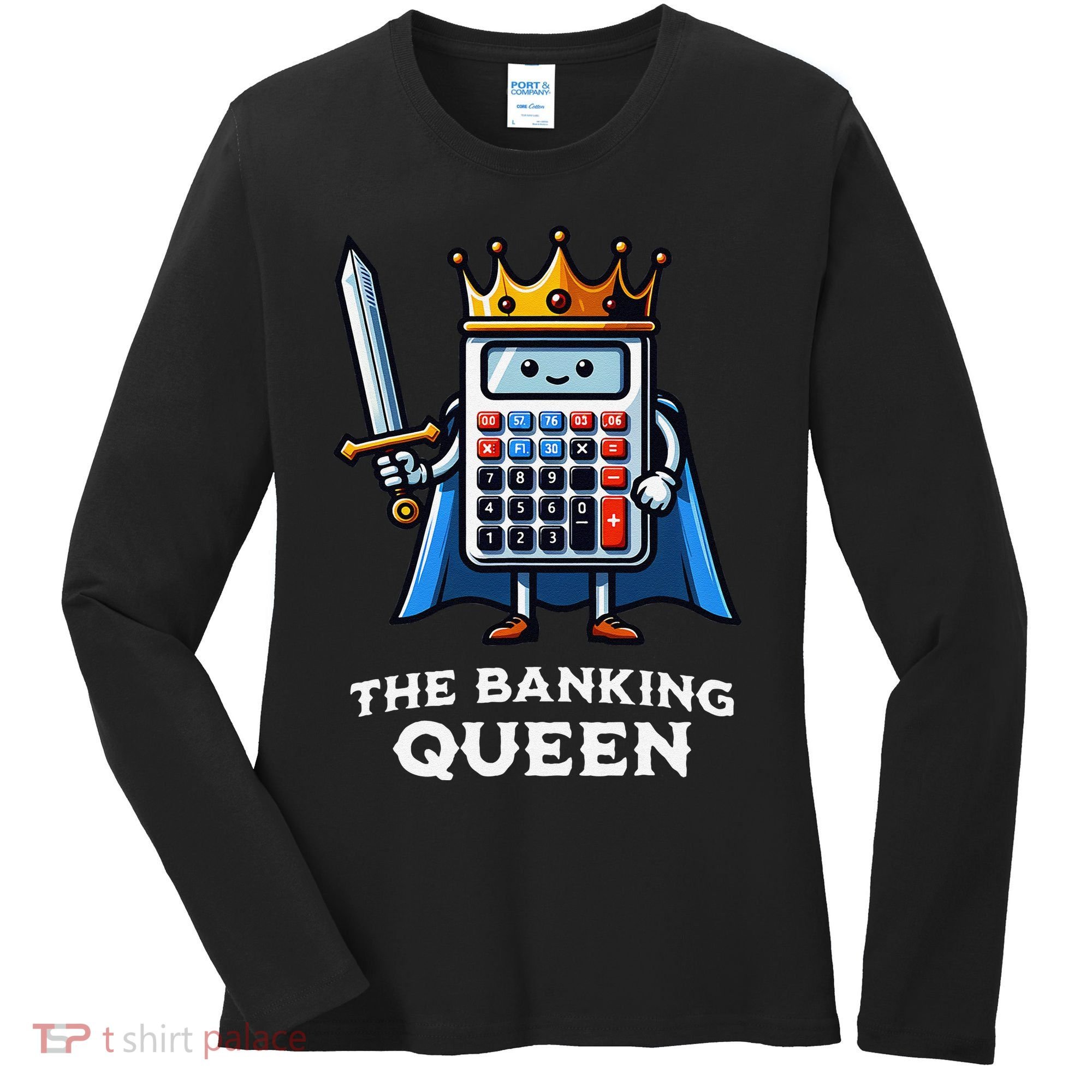 The Banking Queen Funny Illustration Calculator Women's Long Sleeve Shirt