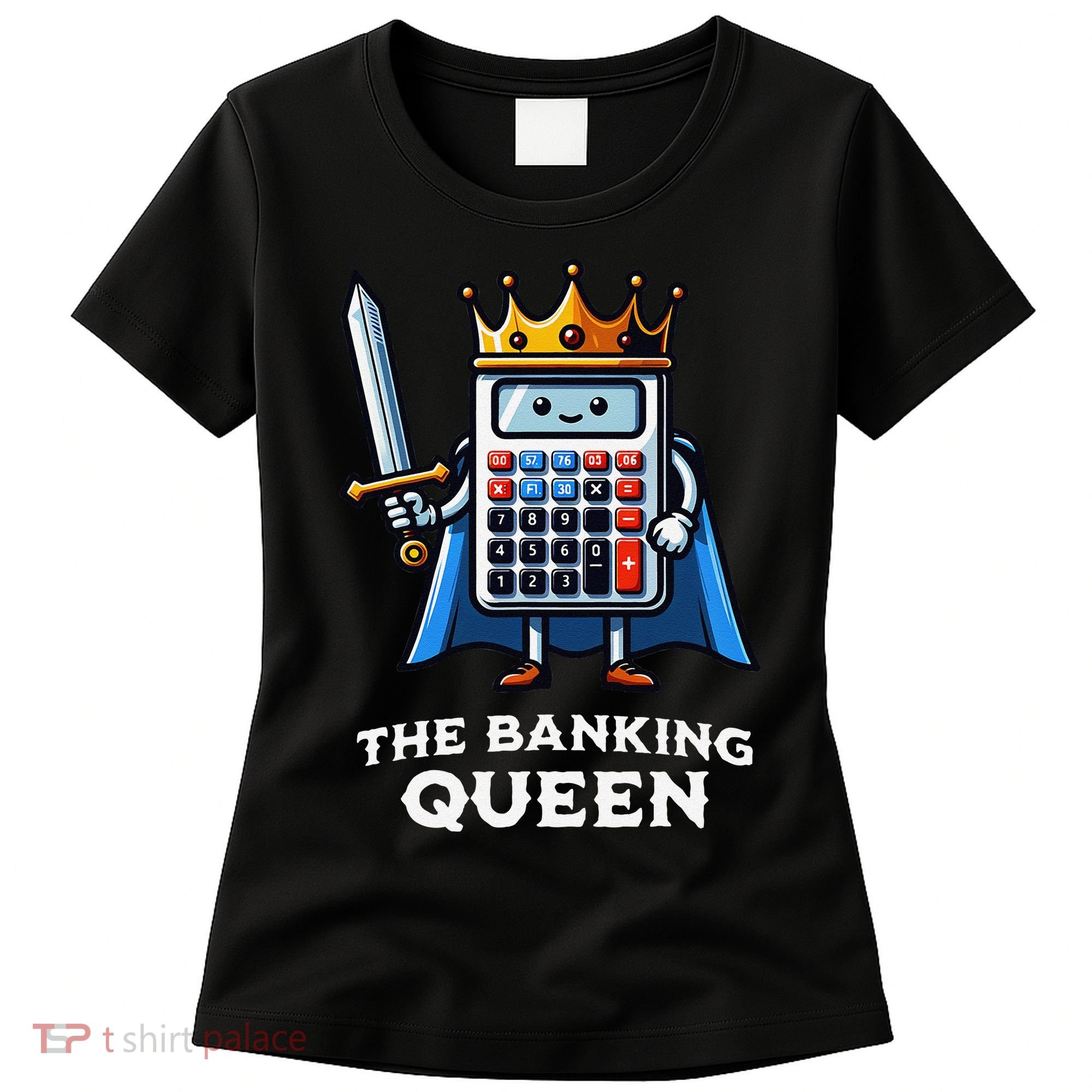 The Banking Queen Funny Illustration Calculator Women's T-Shirt
