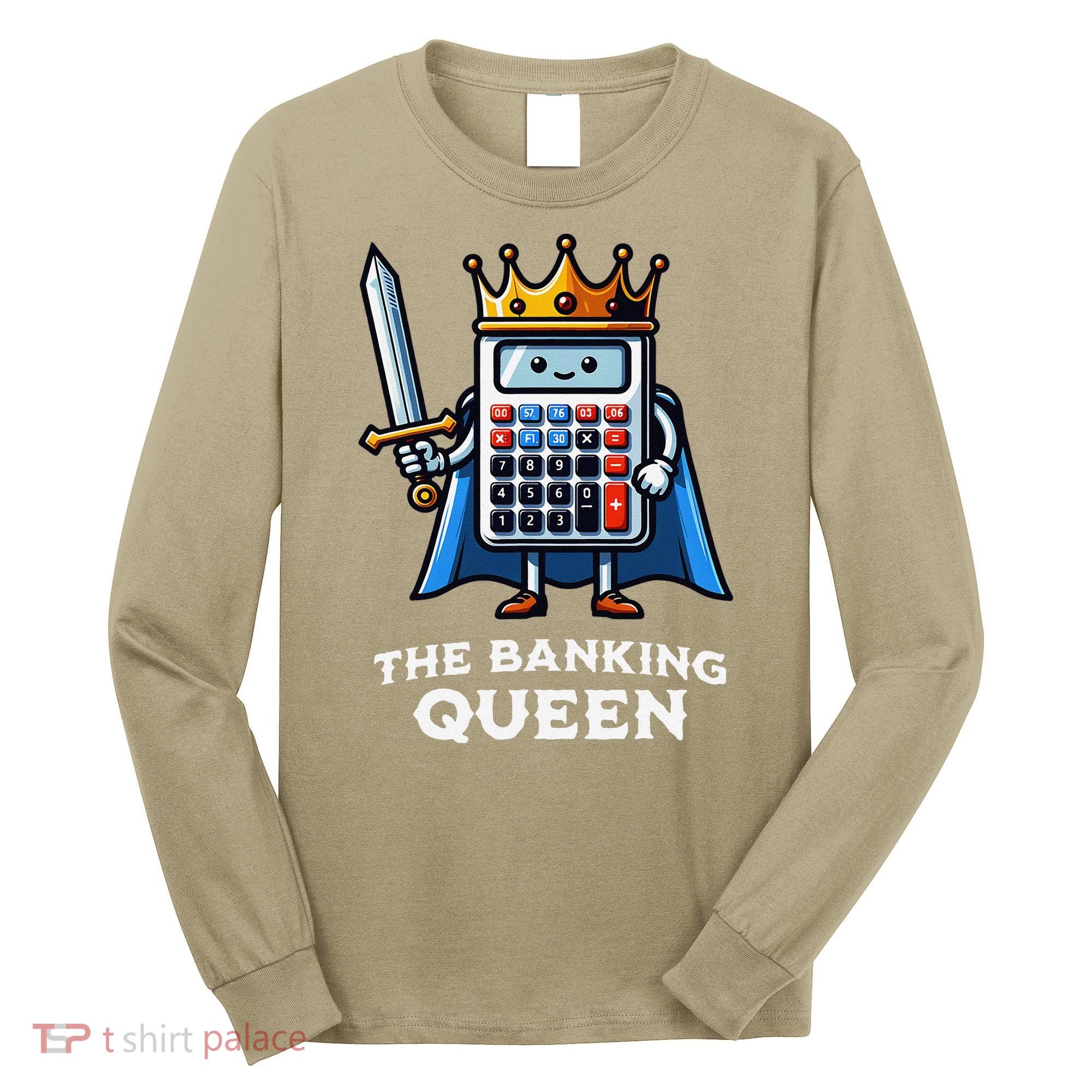 The Banking Queen Funny Illustration Calculator Long Sleeve Shirt