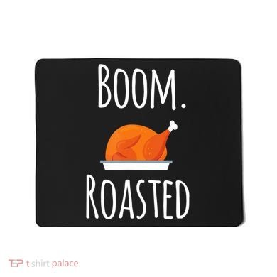 Thanksgiving Boom Roasted Turkey Mousepad