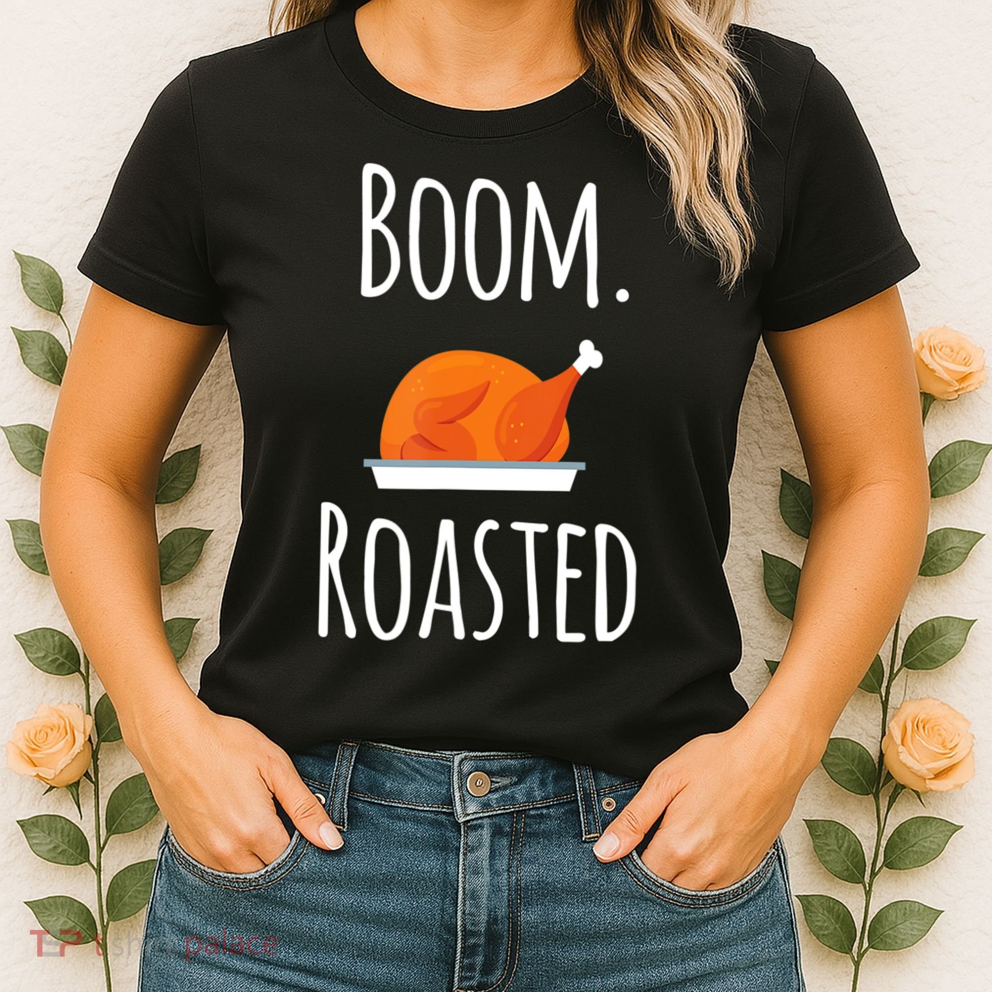 Thanksgiving Boom Roasted Turkey Women's T-Shirt