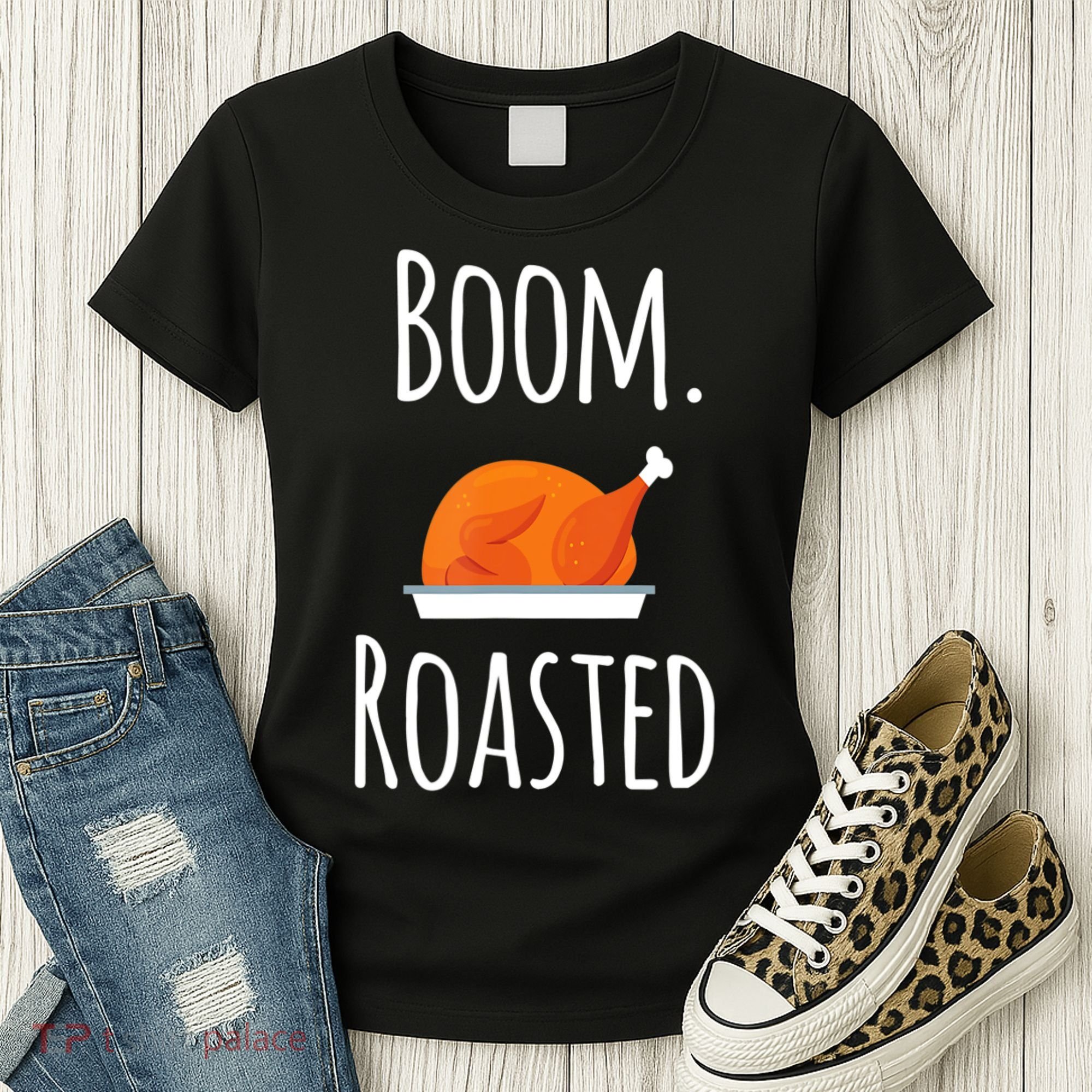 Thanksgiving Boom Roasted Turkey Women's T-Shirt