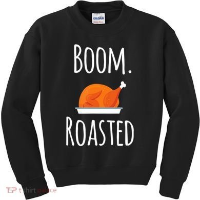 Thanksgiving Boom Roasted Turkey Kids Sweatshirt