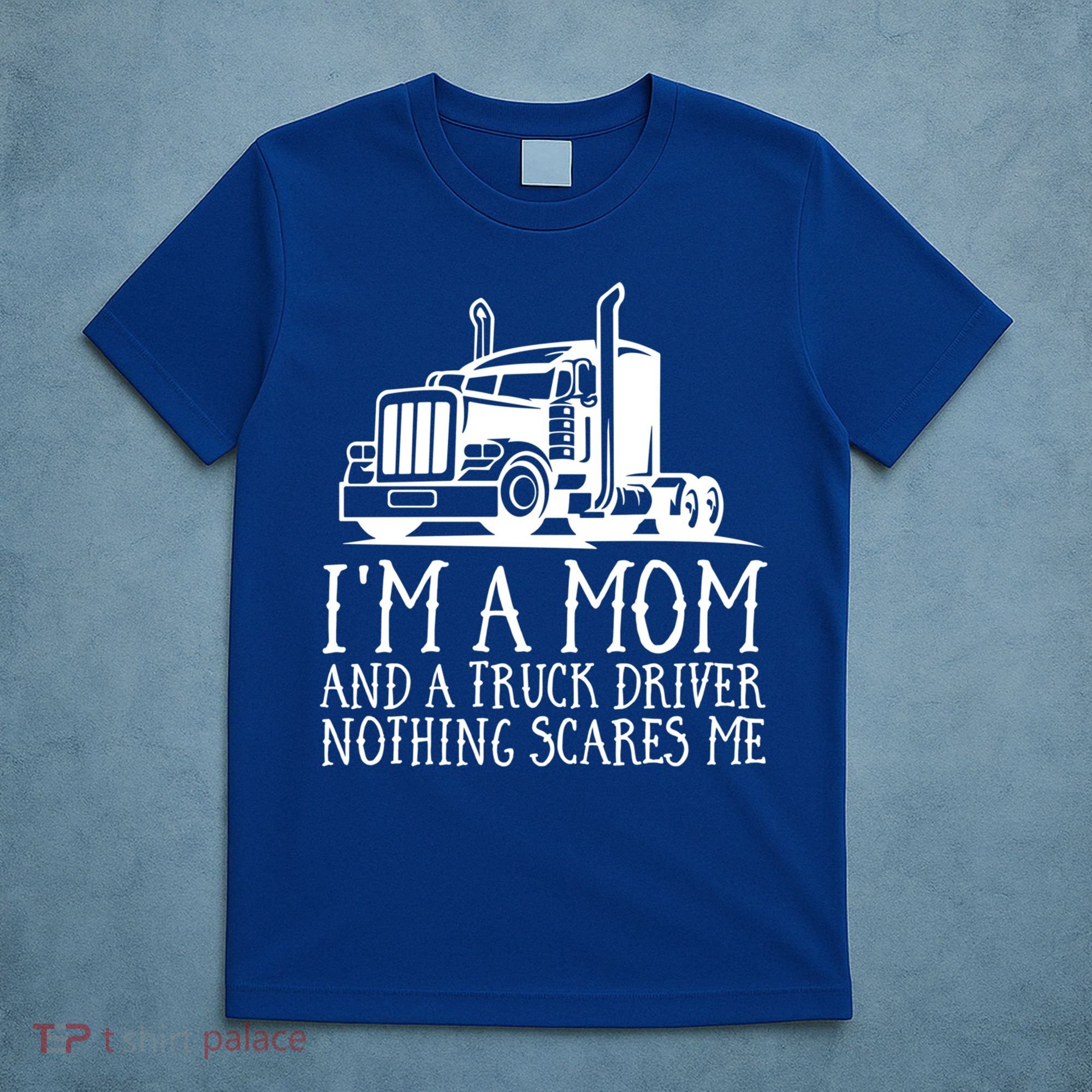 Trucker Big Rig Semigifttrailer Truck Driver Funny Trucker Cool Gift T-Shirt