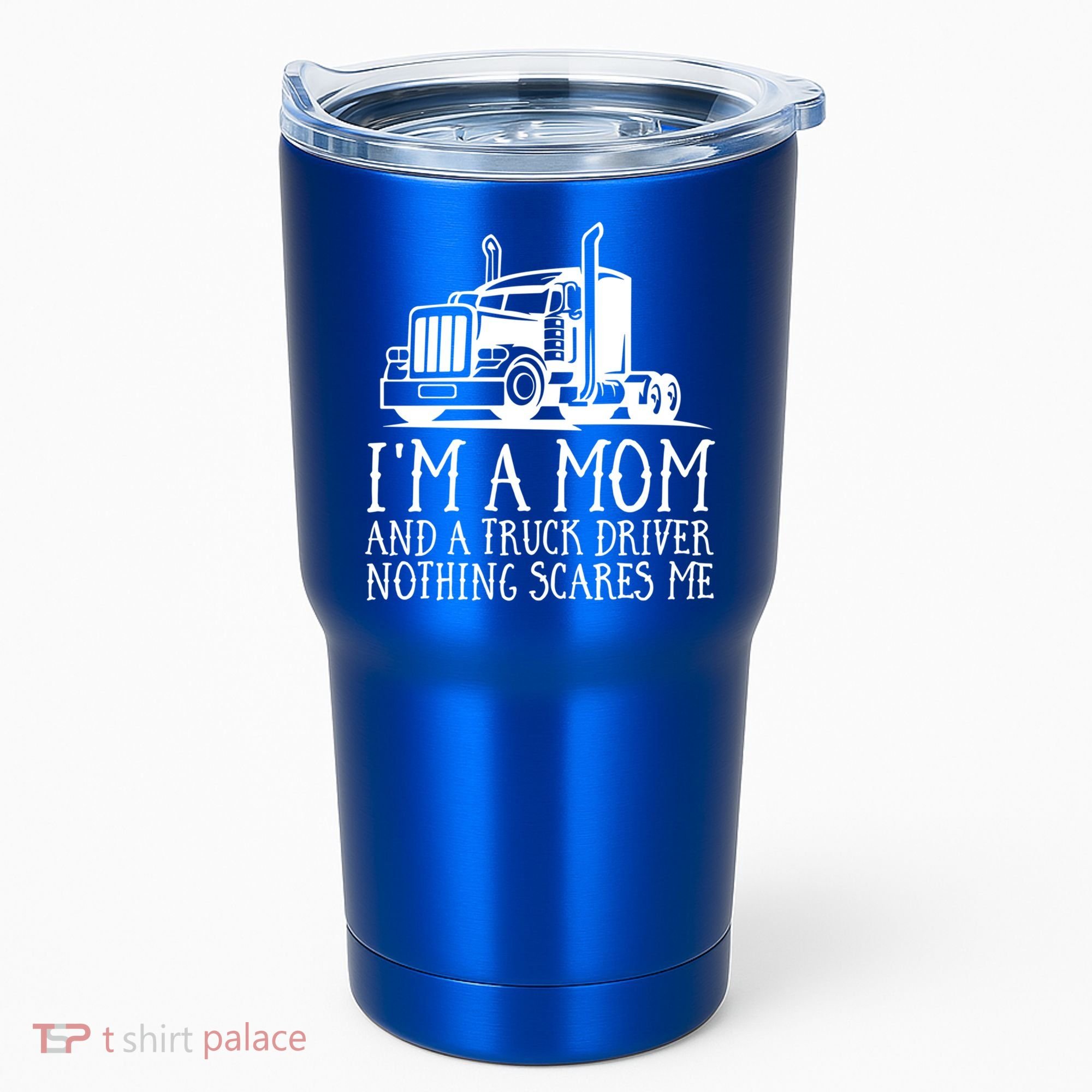 Trucker Big Rig Semigifttrailer Truck Driver Funny Trucker Cool Gift Tumbler
