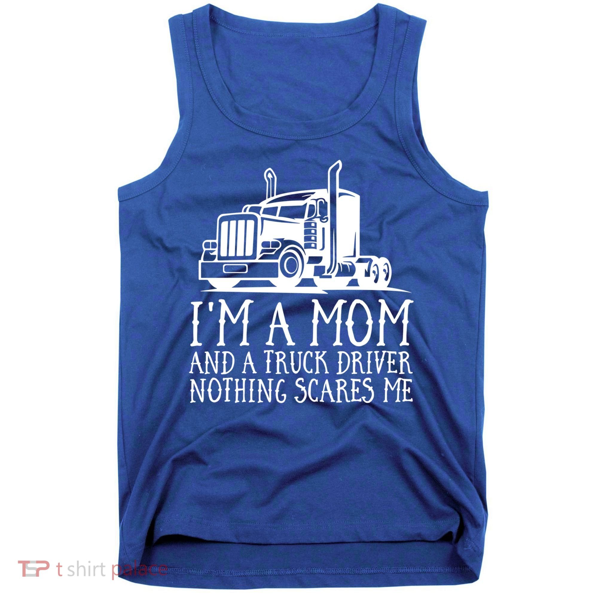 Trucker Big Rig Semigifttrailer Truck Driver Funny Trucker Cool Gift Tank Top