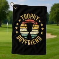 Trophy Boyfriend Retro Clothes Gift For Girlfriend Cute Valentine Gift Golf Towel thumb 1