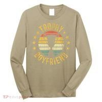 Trophy Boyfriend Retro Clothes Gift For Girlfriend Cute Valentine Gift Long Sleeve Shirt thumb 0