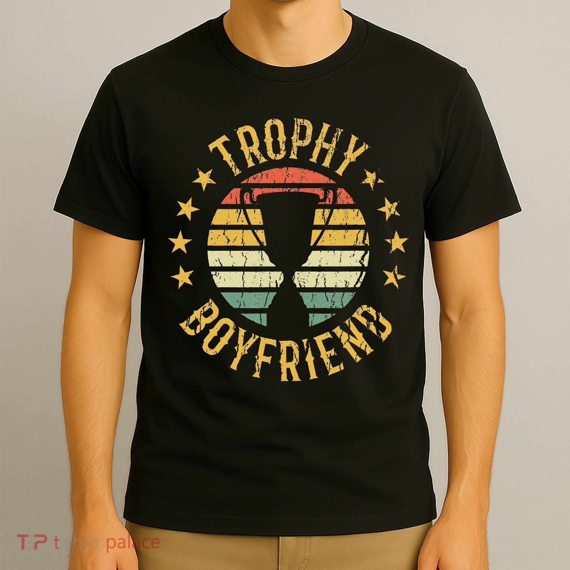 Trophy Boyfriend Retro Clothes Gift For Girlfriend Valentine T-Shirt